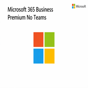 Microsoft 365 Business Premium No Teams